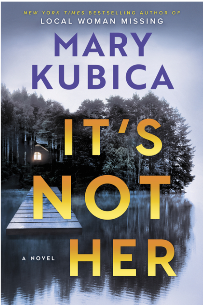 It's Not Her by Mary Kubica
